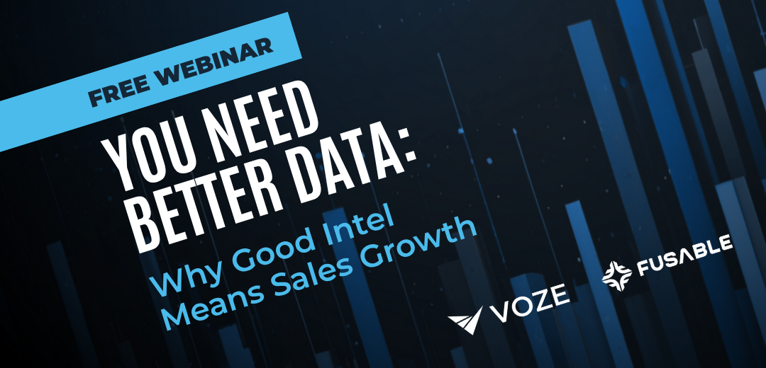 Webinar Recording: Fusable, Voze, and Driving Sales with Data